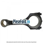 Biela piston Ford Transit 2014-2018 2.2 TDCi RWD 155 cp