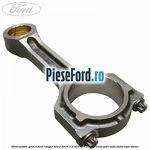 Biela piston grad B Ford Ranger 2012-2015 3.2 TDCi 4x4 200 cp ENSA, SA2R, SA2S, SA2W, SAFA diesel
