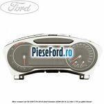 Bloc ceasuri an 02/2007-03/2010 Ford Mondeo 2008-2014 2.2 TDCi 175 cp