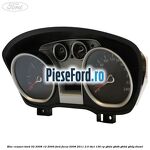 Bloc ceasuri bord 02/2008-12/2009 Ford Focus 2008-2011 2.0 TDCi 136 cp G6DA, G6DB, G6DD, G6DG diesel