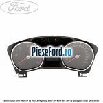 Bloc ceasuri bord 09/2010-12/2014 Ford Galaxy 2007-2014 2.0 TDCi 140 cp QXWA, QXWB, QXWC, UFWA diesel