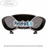 Bloc ceasuri bord 10/2012-05/2015 Ford Grand C-Max 2011-2015 2.0 TDCi 136 cp