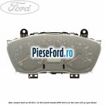Bloc ceasuri bord an 09/2011-12/2014 Ford Transit 2006-2014 2.2 TDCi RWD 125 cp