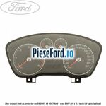 Bloc ceasuri bord cu proiector an 03/2007-12/2007 Ford C-Max 2007-2011 2.0 TDCi 110 cp IXDA diesel