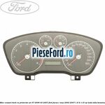 Bloc ceasuri bord cu proiector an 07/2006-03/2007 Ford Focus C-Max 2003-2007 1.6 Ti 115 cp