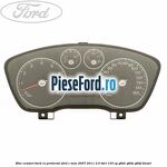 Bloc ceasuri bord cu proiector Ford C-Max 2007-2011 2.0 TDCi 133 cp G6DC, G6DE, G6DF diesel