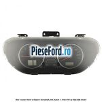 Bloc ceasuri bord echipare durashift Ford Fusion 1.4 TDCi 68 cp F6JA, F6JB diesel