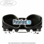 Bloc ceasuri bord Ford B-Max 1.0 EcoBoost 125 cp M1JE, M1JH benzina