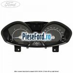 Bloc ceasuri bord Ford EcoSport 2013-2018 1.5 TDCi 95 cp