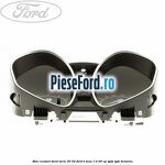 Bloc ceasuri bord Serie 30/50 Ford B-Max 1.4 90 cp