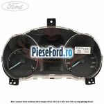 Bloc ceasuri bord Wildtrak Ford Ranger 2012-2015 2.2 TDCi 4x4 150 cp ENQJ, GBVAJQJ diesel