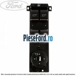 Bloc comanda geamuri electrice fata si spate Ford Focus 2008-2011 2.0 145 cp