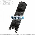 Bloc comanda geamuri fata, oglinzi an 03/2006-05/2007 Ford Galaxy 2007-2014 2.0 TDCi 140 cp QXWA, QXWB, QXWC, UFWA diesel