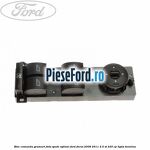 Bloc comanda geamuri fata, spate, oglinzi Ford Focus 2008-2011 2.5 ST 225 cp