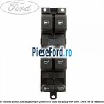 Bloc comanda geamuri fata stanga echipat geam electric spate Ford Galaxy 2000-2006 2.3 16V 140 cp