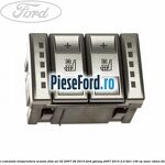 Bloc comanda temperatura scaune fata an 02/2007-09/2010 Ford Galaxy 2007-2014 2.0 TDCi 136 cp AZWC, UKWA diesel