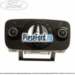 Bloc lumini cu functie proiector, reglaj intensitate pana in anul 03/2013 Ford Galaxy 2007-2014 1.6 TDCi 115 cp T1WA, T1WB diesel