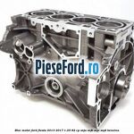 Bloc motor Ford Fiesta 2013-2017 1.25 82 cp