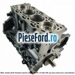Bloc motor Ford Transit Courier 2014-2018 1.5 TDCi 95 cp XVCA, XVCB, XVCC, XVCD diesel