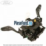 Bloc semnal complet cu spirala si semnal Ford S-Max 2015-2023 2.0 EcoBlue 120 cp