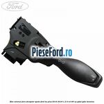 Bloc semnal fara stergator spate Ford Ka plus 2016-2018 1.2 Ti-VCT 85 cp