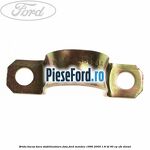 Brida bucsa bara stabilizatoare fata Ford Mondeo 1996-2000 1.8 TD 90 cp RFN diesel