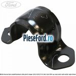 Brida bucsa bara stabilizatoare fata Ford Ranger 2012-2015 3.2 TDCi 4x4 200 cp ENSA, SA2R, SA2S, SA2W, SAFA diesel