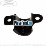 Brida bucsa bara stabilizatoare punte fata Ford Transit Connect 2002-2014 1.8 Di 75 cp BHPA, P7PA, P7PB, R2PA diesel