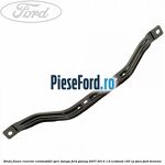 Brida fixare rezervor combustibil spre stanga Ford Galaxy 2007-2014 1.6 EcoBoost 160 cp
