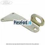 Brida ridicare motor spre fata Ford Transit 2014-2018 2.2 TDCi 155 cp CVF5 diesel