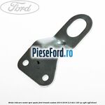 Brida ridicare motor spre spate Ford Transit Custom 2014-2018 2.2 TDCi 125 cp