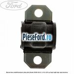 Bucsa bara stabilizatoare fata Ford Fiesta 2008-2012 1.6 Ti 120 cp