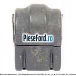 Bucsa bara stabilizatoare punte fata Ford Mondeo 2014-2018 2.0 TDCi 4x4 150 cp T7CA, T7CC, T7CD, T7CE, T7CF diesel