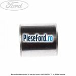 Bucsa ghidaj bloc motor 16 mm Ford Escort 1990-1995 1.4 71 cp