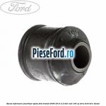 Bucsa inferioara amortizor spate Ford Transit 2006-2014 2.2 TDCi RWD 100 cp DRRA, DRRB, DRRC diesel