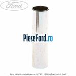 Bucsa injector in chiulasa Ford S-Max 2007-2014 1.6 TDCi 115 cp