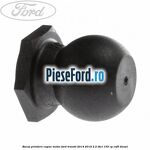 Bucsa prindere capac motor Ford Transit 2014-2018 2.2 TDCi 155 cp CVF5 diesel