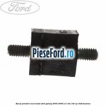 Bucsa prindere scut motor Ford Galaxy 2000-2006 2.3 16V 140 cp