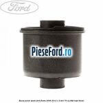 Bucsa punte spate Ford Fiesta 2008-2012 1.4 TDCi 70 cp F6JD, KVJA diesel