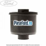 Bucsa punte spate Ford Fiesta 2013-2017 1.0 EcoBoost 125 cp