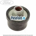 Bucsa superioara bieleta antiruliu spate Ford Galaxy 2007-2014 2.0 TDCi 130 cp AZWA diesel