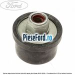 Bucsa superioara bieleta antiruliu spate Ford Kuga 2016-2018 1.5 EcoBoost 4x4 176 cp