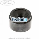 Bucsa suport capac motor Ford B-Max 1.6 TDCi 95 cp T3JB diesel
