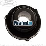 Bucsa suport caseta directie Ford Tourneo Custom 2014-2018 2.0 EcoBlue 105 cp BJFA, BJFB, YLF6, YLFA, YLFB, YLFS diesel