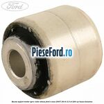 Bucsa suport motor spre cutie viteza Ford S-Max 2007-2014 2.5 ST 220 cp