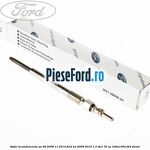 Bujie incandescenta an 08/2008-11/2010 Ford Ka 2009-2016 1.3 TDCi 75 cp