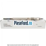 Bujie incandescenta Ford Mondeo 2000-2007 2.2 TDCi 155 cp