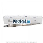 Bujie incandescenta Ford Ranger 2012-2015 2.2 TDCi 120 cp ENPF, GBVAJPF diesel