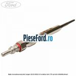 Bujie incandescenta Ford Ranger 2019-2022 2.0 EcoBlue 4x4 170 cp
