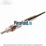 Bujie incandescenta Ford Ranger 2019-2022 2.0 EcoBlue 4x4 Raptor 213 cp T20DD0J, YN2X diesel